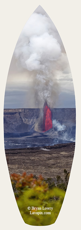 Episode 14-G9-7503s_31925.jpg :: Episode 14 eruption, Lava fountain, Kilauea volcano, Hawaii Volcanoes National Park, The Big Island of Hawaii. 3-19-20-2025

Printed in the shape of a surfboard
