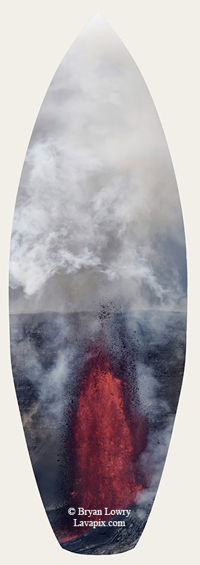 Episode 14-G9-7599s_31925.jpg :: Episode 14 eruption, Lava fountain, Kilauea volcano, Hawaii Volcanoes National Park, The Big Island of Hawaii. 3-19-20-2025

Printed in the shape of a surfboard