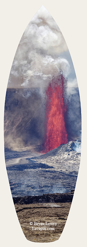 Episode 14-G9-7633s_31925.jpg :: Episode 14 eruption, Lava fountain, Kilauea volcano, Hawaii Volcanoes National Park, The Big Island of Hawaii. 3-19-20-2025

Printed in the shape of a surfboard