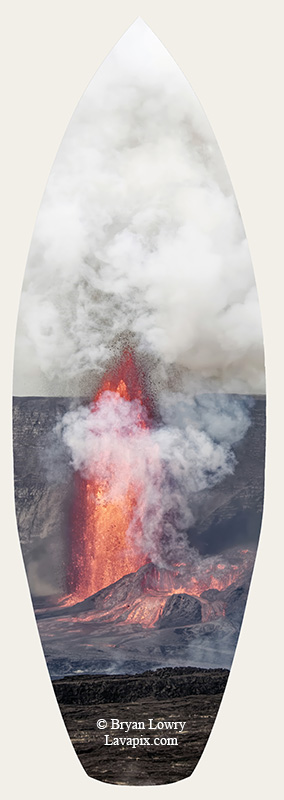 Episode 14_BL_6004s_32025 GH5.jpg :: Episode 14 eruption, Lava fountain, Kilauea volcano, Hawaii Volcanoes National Park, The Big Island of Hawaii. 3-19-20-2025

Printed in the shape of a surfboard
