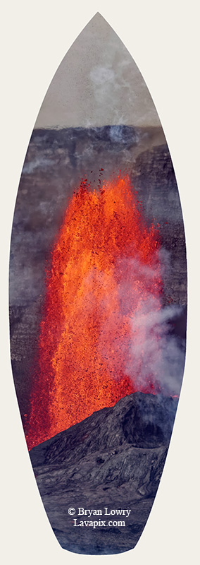 Episode 14_BL_6043s_32025 GH5.jpg :: Episode 14 eruption, Lava fountain, Kilauea volcano, Hawaii Volcanoes National Park, The Big Island of Hawaii. 3-19-20-2025

Printed in the shape of a surfboard