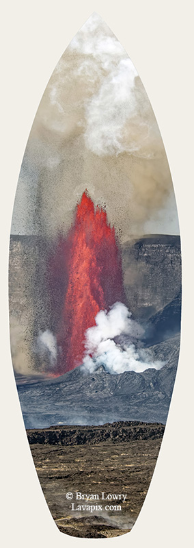 Episode 14_BL_6076s_32025 GH5.jpg :: Episode 14 eruption, Lava fountain, Kilauea volcano, Hawaii Volcanoes National Park, The Big Island of Hawaii. 3-19-20-2025

Printed in the shape of a surfboard