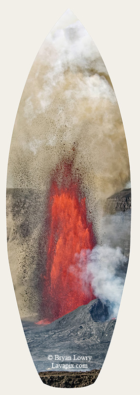 Episode 14_BL_6095s-2_32025 GH5.jpg :: Episode 14 eruption, Lava fountain, Kilauea volcano, Hawaii Volcanoes National Park, The Big Island of Hawaii. 3-19-20-2025

Printed in the shape of a surfboard
