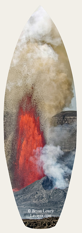 Episode 14_BL_6095s_32025 GH5.jpg :: Episode 14 eruption, Lava fountain, Kilauea volcano, Hawaii Volcanoes National Park, The Big Island of Hawaii. 3-19-20-2025

Printed in the shape of a surfboard