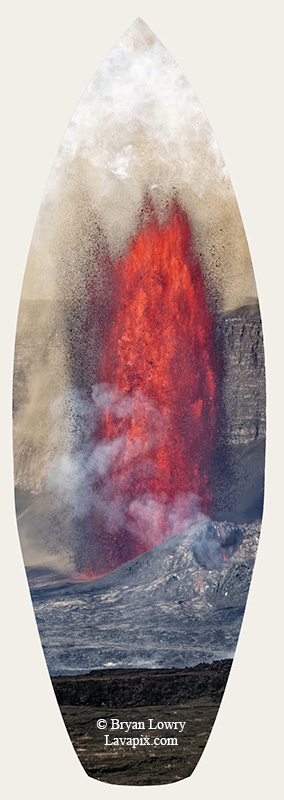 Episode 14_BL_6152s_32025 GH5.jpg :: Episode 14 eruption, Lava fountain, Kilauea volcano, Hawaii Volcanoes National Park, The Big Island of Hawaii. 3-19-20-2025

Printed in the shape of a surfboard