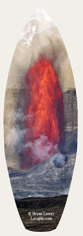 Episode 14_BL_6153s_32025 GH5.jpg :: Episode 14 eruption, Lava fountain, Kilauea volcano, Hawaii Volcanoes National Park, The Big Island of Hawaii. 3-19-20-2025

Printed in the shape of a surfboard