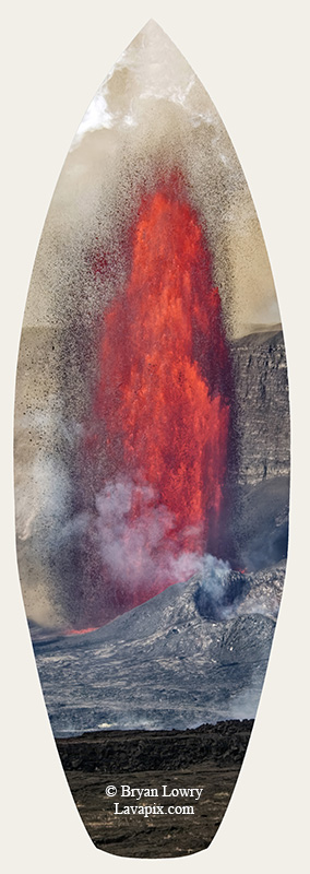 Episode 14_BL_6154s_32025 GH5.jpg :: Episode 14 eruption, Lava fountain, Kilauea volcano, Hawaii Volcanoes National Park, The Big Island of Hawaii. 3-19-20-2025

Printed in the shape of a surfboard