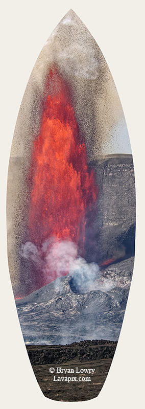 Episode 14_BL_6155s_32025 GH5.jpg :: Episode 14 eruption, Lava fountain, Kilauea volcano, Hawaii Volcanoes National Park, The Big Island of Hawaii. 3-19-20-2025

Printed in the shape of a surfboard