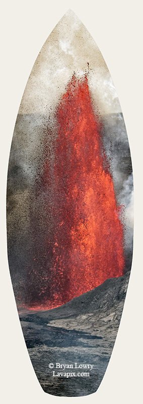 Episode 14_BL_8846s_32025 GH5.jpg :: Episode 14 eruption, Lava fountain, Kilauea volcano, Hawaii Volcanoes National Park, The Big Island of Hawaii. 3-19-20-2025

Printed in the shape of a surfboard