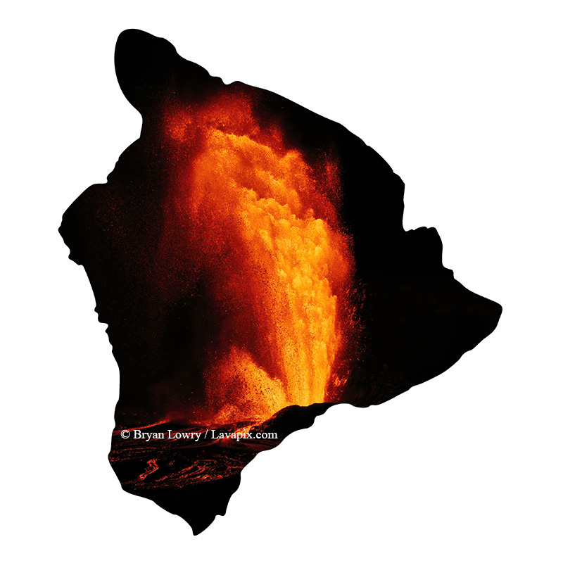 Episode 24-GH5_9456_6425-Big Island.jpg :: Episode ?2?4 eruption, Lava fountain, Kilauea volcano, Hawaii Volcanoes National Park, The Big Island of Hawaii.? 6-4-2025 

Printed in the shape of The Big Island of Hawaii
