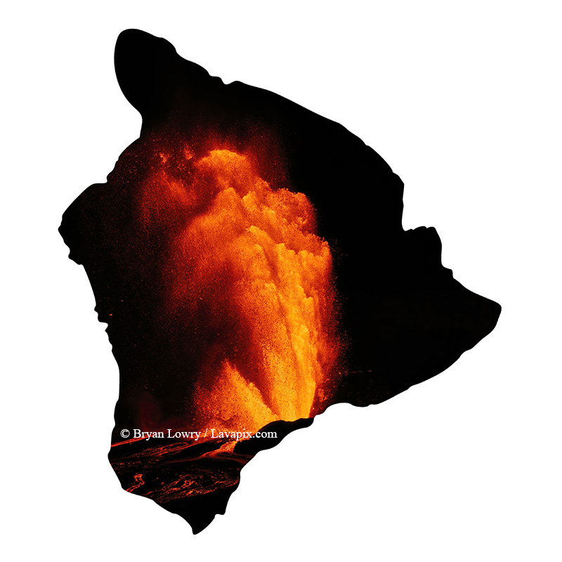 Episode 24-GH5_9465_6425-Big Island.jpg :: Episode ?2?4 eruption, Lava fountain, Kilauea volcano, Hawaii Volcanoes National Park, The Big Island of Hawaii.? 6-4-2025 

Printed in the shape of The Big Island of Hawaii